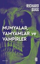 Mumyalar, Yamyamlar ve Vampirler - Ketebe Yayınları