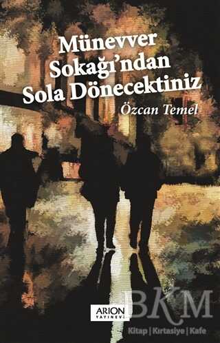 Münevver Sokağı`ndan Sola Dönecektiniz - Arion Yayınevi