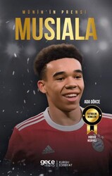 Münih`in Prensi - Jamal Musiala - Gece Kitaplığı