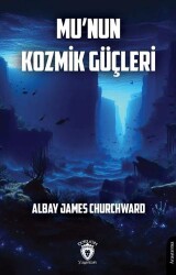 Mu’nun Kozmik Güçleri - Dorlion Yayınları