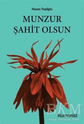 Munzur Şahit Olsun - Hümanist Kitap Yayıncılık