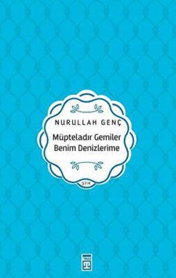 Müpteladır Gemiler Benim Denizlerime - 1