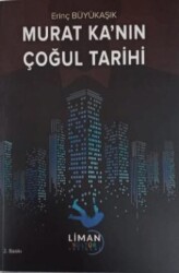Murat Ka`nın Çoğul Tarihi - Liman Yayınevi