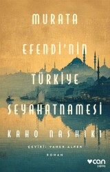 Murata Efendi`nin Türkiye Seyahatnamesi - Can Yayınları
