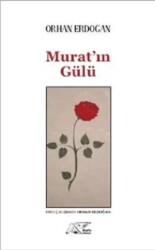 Murat`ın Gülü - Kuytu Yayınları