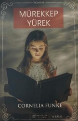 Mürekkep Yürek - Akıl Çelen Kitaplar