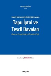 Muris Muvazaası Nedeniyle Açılan Tapu İptali ve Tescil Davaları - Seçkin Yayıncılık