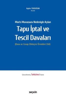 Muris Muvazaası Nedeniyle Açılan Tapu İptali ve Tescil Davaları - 1