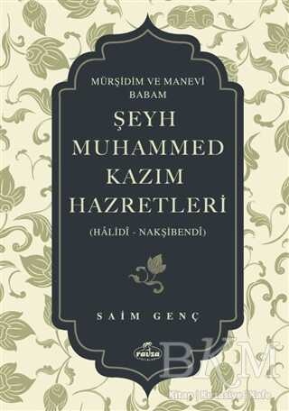 Mürşidim ve Manevi Babam Şeyh Muhammed Kazım Hazretleri - 1