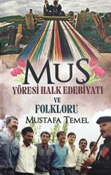 Muş Yöresi Halk Edebiyatı ve Folkloru - Klaros Yayınları