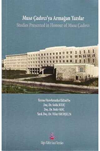 Musa Çadırcıya Armağan Yazılar - Bilgin Kültür Sanat Yayınları