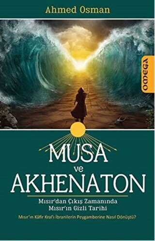 Musa ve Akhenaton - Omega