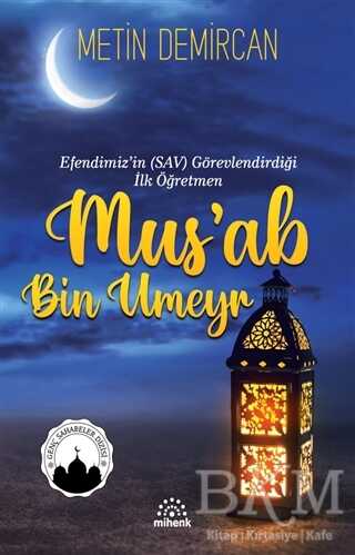 Mus’ab Bin Umeyr - Mihenk Kitap