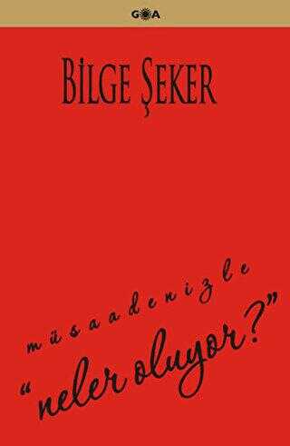 Müsadenizle Neler Oluyor? - Goa Basım Yayın