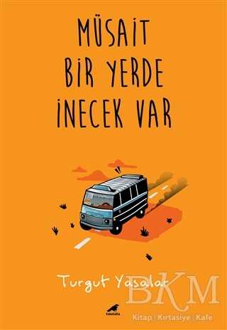 Müsait Bir Yerde İnecek Var - Kara Karga Yayınları