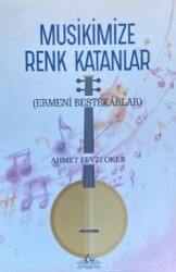 Musikimize Renk Katanlar - Cağaloğlu Yayınevi