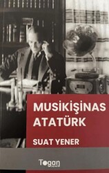 Musikişinas Atatürk - Togan Yayıncılık