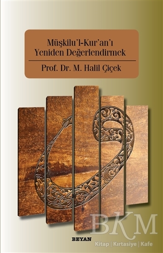 Müşkilu`l-Kur`an`ı Yeniden Değerlendirmek - Beyan Yayınları