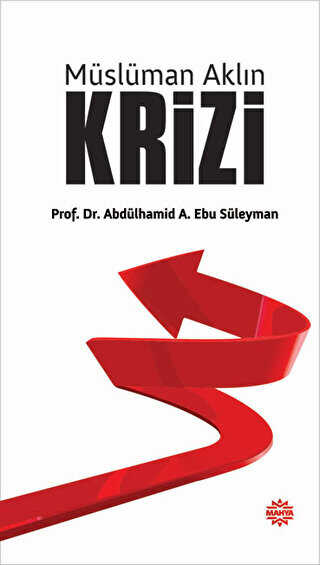 MÜSLÜMAN AKLIN KRİZİ - Mahya Yayınları