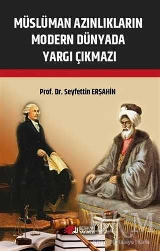 Müslüman Azınlıkların Modern Dünyada Yargı Çıkmazı - Berikan Yayınevi