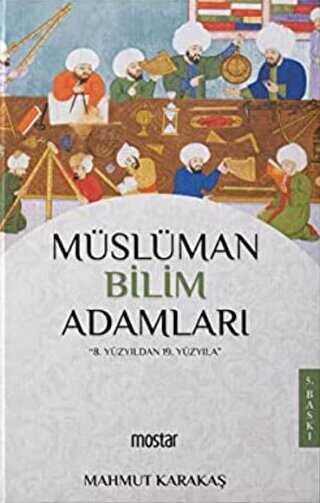 MÜSLÜMAN BİLİM ADAMLARI - Mostar Yayınları