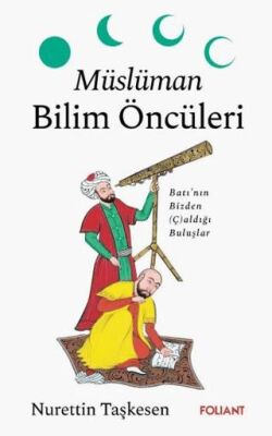 Müslüman Bilim Öncüleri - 1