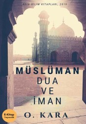 Müslüman Dua ve İman - E-Kitap Yayıncılık