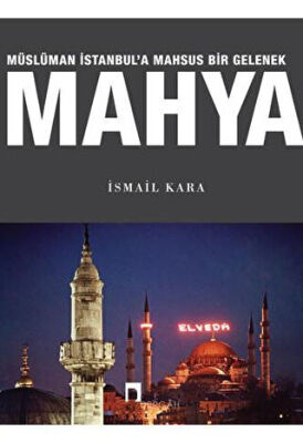 Müslüman İstanbul`a Mahsus Bir Gelenek Mahya kapağı