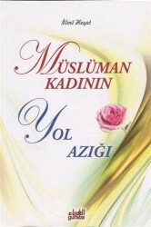 Müslüman Kadının Yol Azığı - Guraba Yayınları