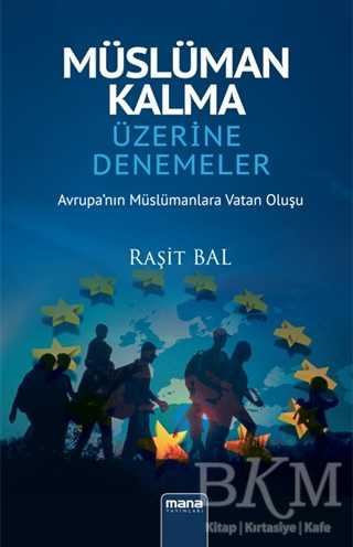 Müslüman Kalma Üzerine Denemeler - Mana Yayınları