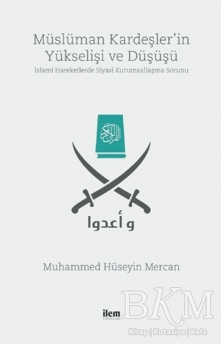 Müslüman Kardeşler`in Yükselişi ve Düşüşü - İlem Yayınları