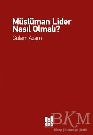 Müslüman Lider Nasıl Olmalı? - Mgv Yayınları