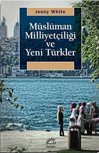 Müslüman Milliyetçiliği ve Yeni Türkler - 1