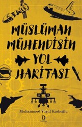 Müslüman Mühendisin Yol Haritası - Dava Adamı Yayınları