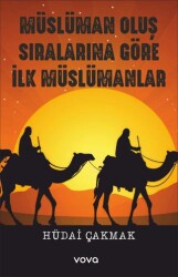 Müslüman Oluş Sıralarına Göre İlk Müslümanlar - Vova Yayınları
