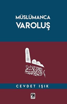 Müslümanca Varoluş - 1