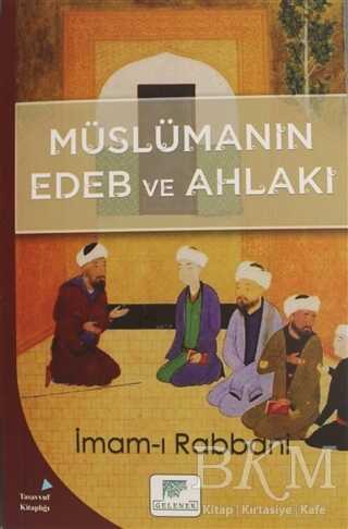 Müslümanın Edeb ve Ahlakı - Gelenek Yayıncılık