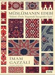 Müslümanın Edebi - İslam’ı Özde Yaşamak İsteyenler İçin - Veciz Yayınları