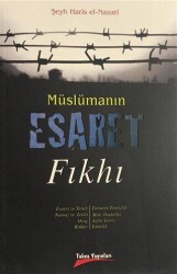 Müslümanın Esaret Fıkhı - Takva Yayınları
