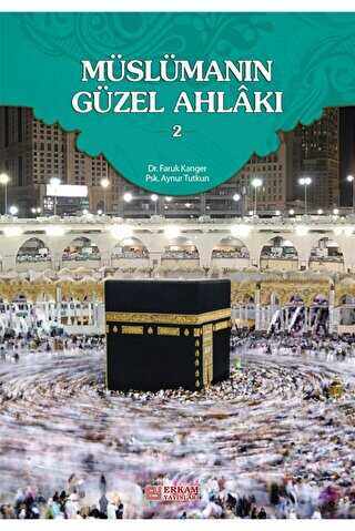 Müslümanın Güzel Ahlakı 2 - Erkam Yayınları