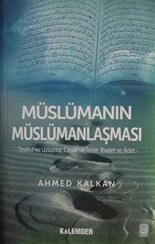 Müslümanın Müslümanlaşması - Kalemder Yayınları