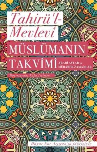 Müslümanın Takvimi - Arabi Aylar ve Mübarek Zamanlar - Sufi Kitap