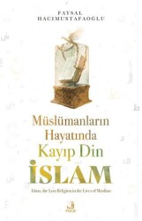 Mu¨slu¨manların Hayatında Kayıp Din İslam - Fecr Yayınları
