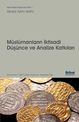 Müslümanların İktisadi Düşünce ve Analize Katkıları kapağı