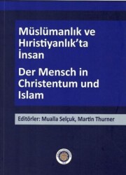 Müslümanlık ve Hıristiyanlık’ta İnsan - Der Mensch in Christentum und Islam - Ankara Üniversitesi Yayınevi