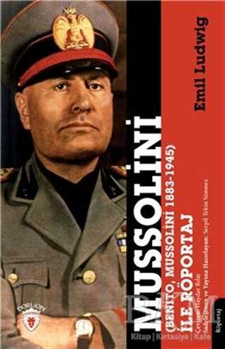 Mussolini Benito, Mussolini 1883-1945 İle Röportaj