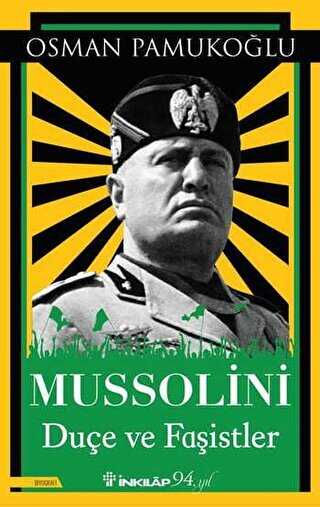 Mussolini Duçe ve Faşistler - İnkılap Kitabevi