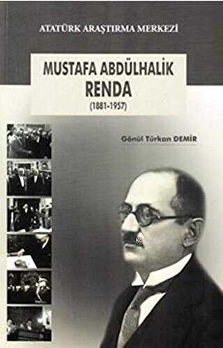 Mustafa Abdülhalik Renda 1881-1957 - Atatürk Araştırma Merkezi