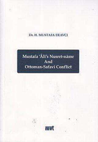 Mustafa Ali’s Nusret-name and Ottoman - Safavi Conflict