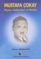 Mustafa Çokay - Hayatı, Faaliyetleri ve Fikirleri - Yeni Avrasya Yayınları